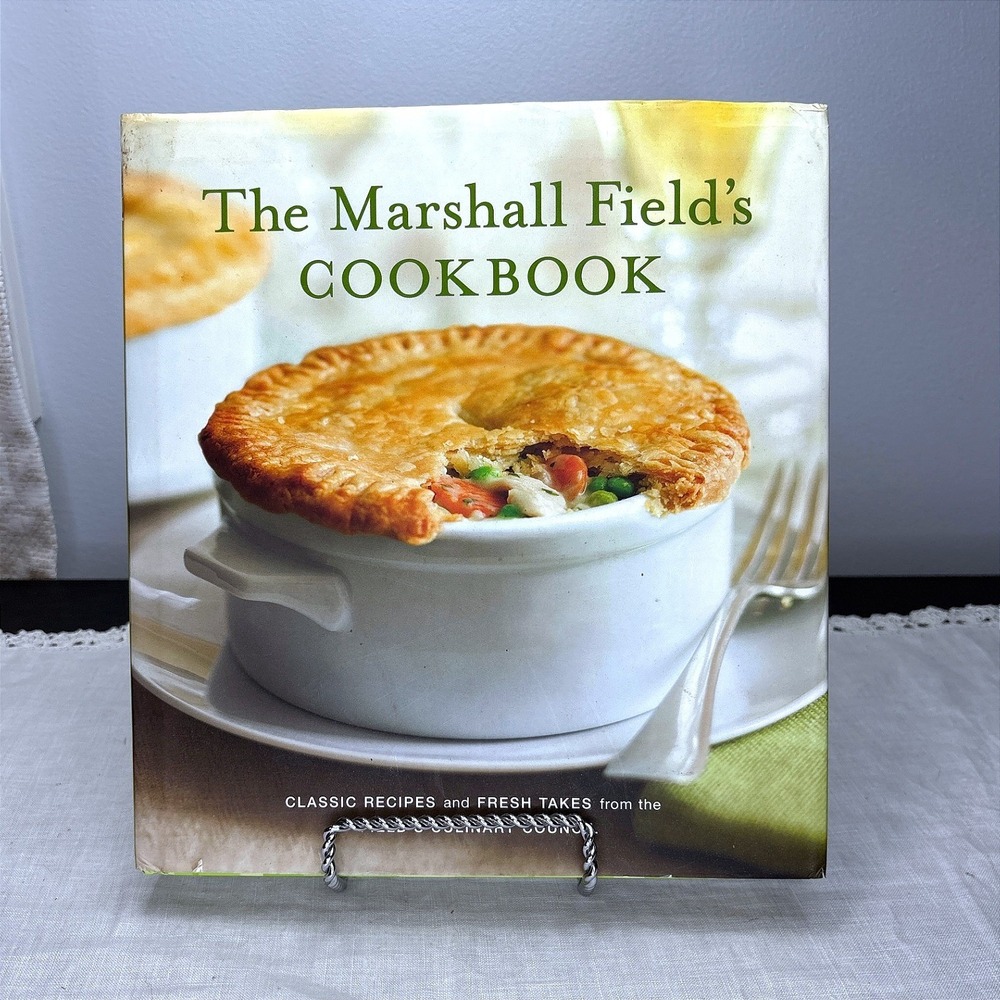 The Marshall Field's Cook Book Classic Recipes Culinary Council Hardcover 2006